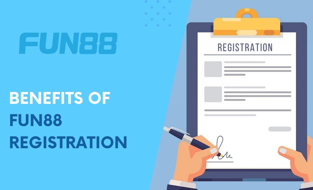 Benefits of Fun88 Registration