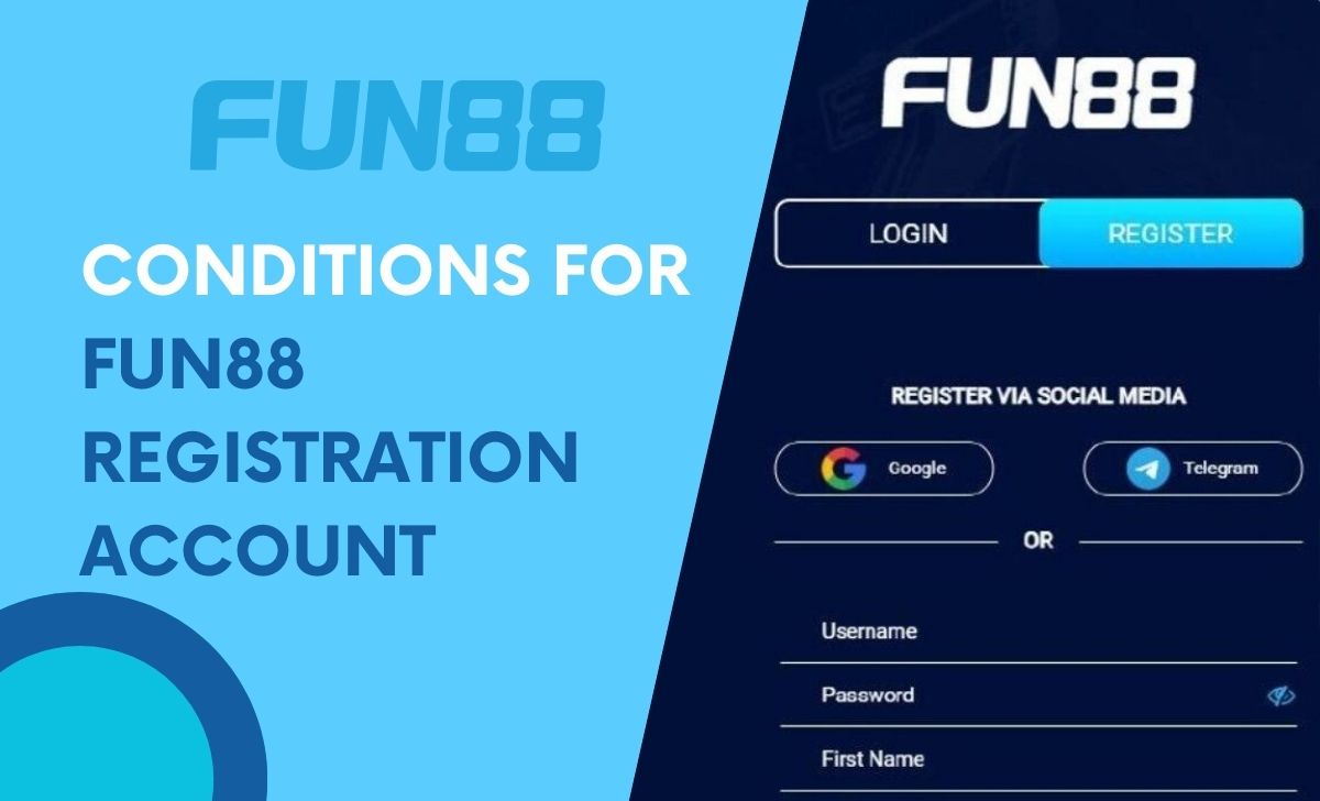 Conditions for Fun88 Registration account