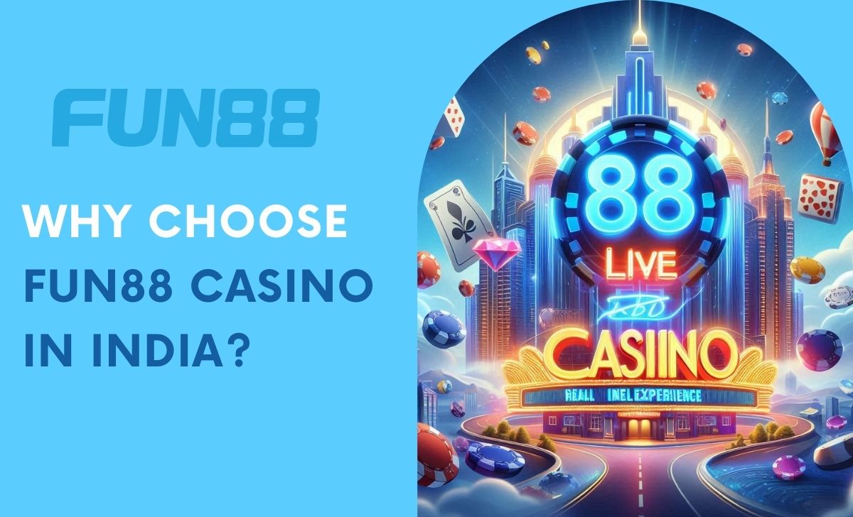 Why choose Fun88 Casino in India?