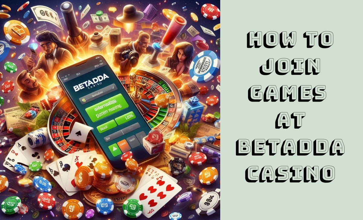 How to join games at Betadda Casino