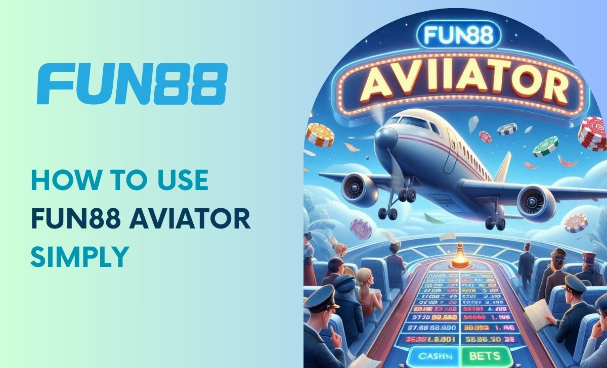 How to use Fun88 Aviator simply