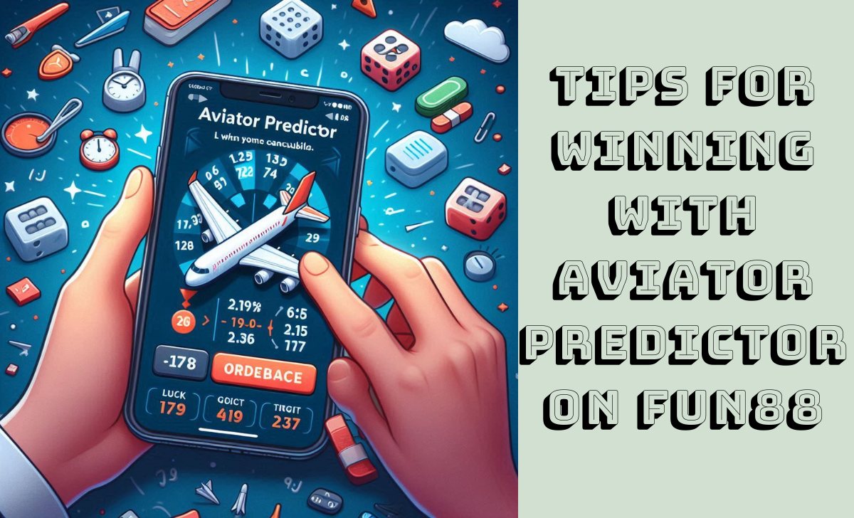 Tips for winning with Aviator Predictor on Fun88