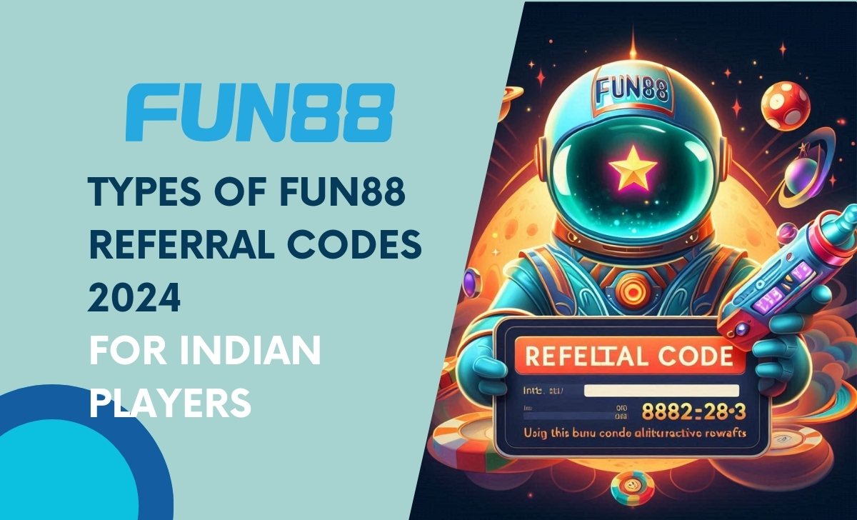 Types of Fun88 Referral Codes 2024 for Indian players