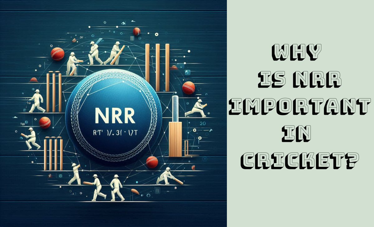 Why is NRR important in Cricket?